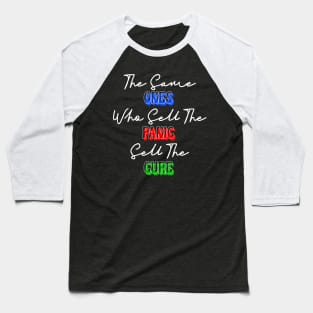 The Same Ones Who Sell The Panic Sell The Cure Baseball T-Shirt